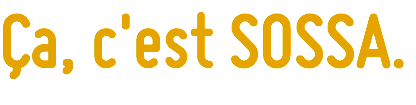 Ça, c'est SOSSA.